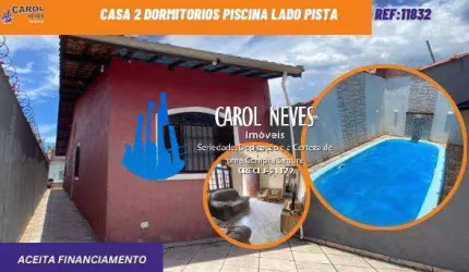 CASA 2 DORMITORIOS PISCINA LADO PISTA FINANCIAMENTO BANCÁRIO MONGAGUA