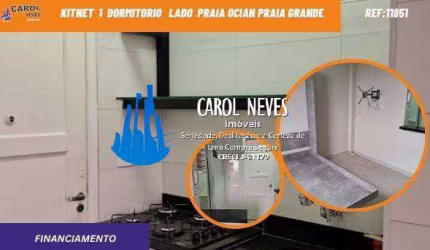 KITNET 1 DORMITORIO LADO  PRAIA FINANCIAMENTO BANCARIO PRAIA GRANDE