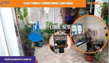 CASA TERREA 2 DORMITORIOS LADO PRAIA PARCELAMENTO DIRETO ITANHAEM
