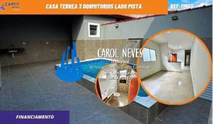 CASA TERREA 3 DORMITORIOS PISCINA LADO PISTA FINANCIAMENTO MONGAGUA