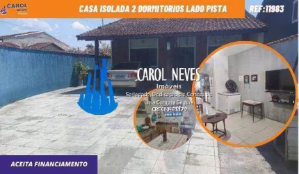 CASA ISOLADA 2 DORMITORIOS LADO PISTA FINANCIAMENTO BANCARIO MONGAGUA
