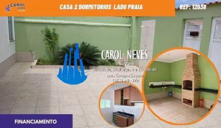 CASA 2 DORMITORIOS SUITE LADO PRAIA FIANCIAMENTO MONGAGUA