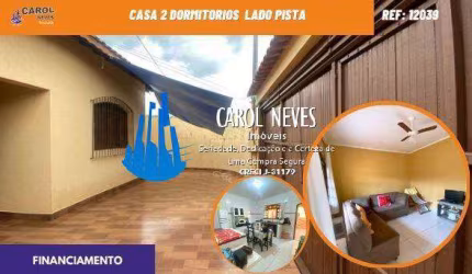 CASA 2 DORMITORIOS CHURRASQUEIRA LADO PISTA FINANCIAMENTO MONGAGUA