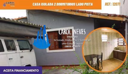 CASA ISOLADA 2 DORMITORIOS LADO PISTA FINANCIAMENTO BANCARIO IVOTY ITANHAEM