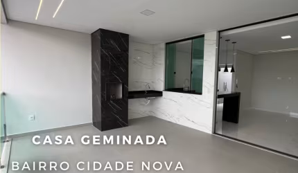 Casa Geminada Cidade Nova!