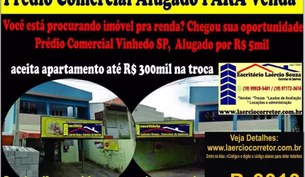 Prédio Comercial Venda, Vinhedo/SP - R$ 890mil (Ótimo para renda Alugado R$ 5mil) Aceita imóvel até R$300mil na troca