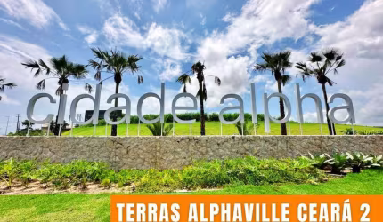 Terras Alphaville Ceará 2 - Cidade Alpha