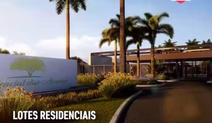 Acacias Condomínio Fechado Lotes a Partir de 345m2
