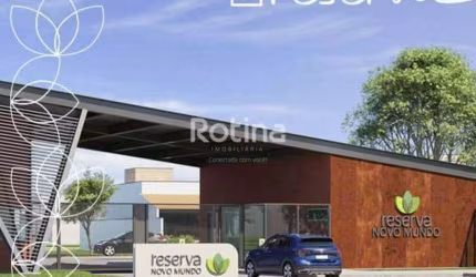 Terreno Condomínio Fechado à venda, Cond. Reserva Novo Mundo - Uberlândia/MG - Rotina Imobiliária