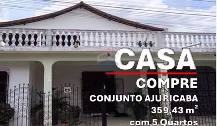 Vendo Casa no Conjunto Ajuricaba: 359,43 m² com 5 Quartos e Ótimo Preço!