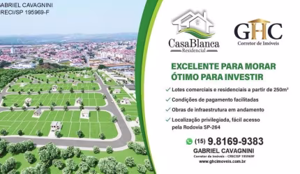 LOTEAMENTO RESIDENCIAL CASA BLANCA Grande Oportunidade de Lançamento - Salto de Pirapora /SP.