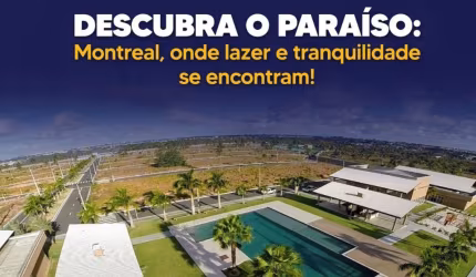 Lote cond Montreal sem consulta Serasa