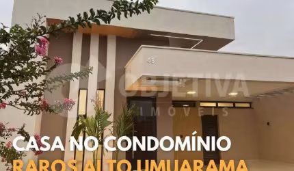 Casa em Condomínio à venda, 3 quartos, 3 suítes, 2 vagas, CONDOMÍNIO RAROS ALTO UMUARAMA - UBERLANDIA/MG