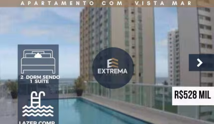 Apartamento Com Vista para o Mar com 2 dormitórios sendo 1 suite  à venda, por R$ 528.000 - Tupi - Praia Grande/SP