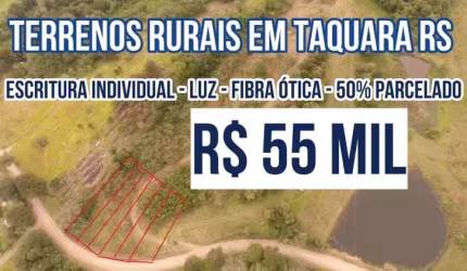 121531 TERRENO RURAL EM TAQUARA RS COM ESCRITURA INDIVIDUAL, LUZ E FIBRA ÓTICA