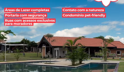 LOTEAMENTO EM CONDOMÍNIO FECHADO – SUA VIDA COM MAIS CONFORTO E SEGURANÇA!