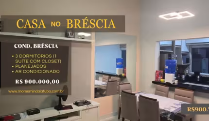 Casa térrea no Condomínio Bréscia, 3 dormitórios, suíte e closet
