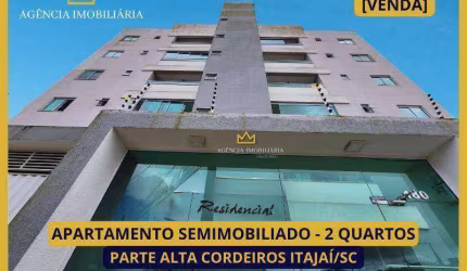 APARTAMENTO SEMIMOBILIADO 2 QUARTOS PARTE ALTA CORDEIROS ITAJAÍ