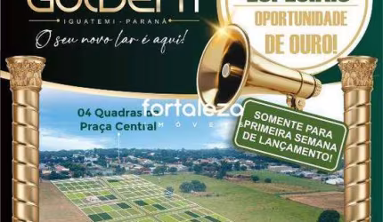 LANÇAMENTO IMPERDÍVEL: JARDIM GOLDEN I - IGUATEMI - MARINGÁ - PR