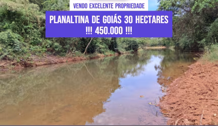 Vendo Excelente Propriedade Planaltina de Goiás 30 Hectares  !!! 450.000 !!!