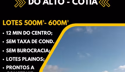 TERRENO 500M² EM CAUCAIA DO ALTO, COTIA – CONDIÇÕES ESPECIAIS DE PAGAMENTO E ACEITAMOS VEÍCULOS!