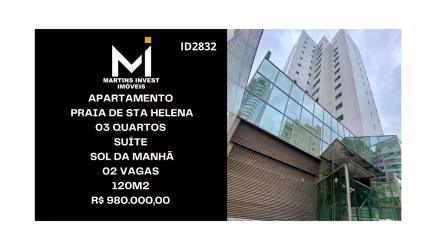 Apartamento em Praia de Santa Helena, 03 Quartos, Suíte, Sol da Manhã, 02 Vagas, Lazer, 120m2, Valor: R$ 980.000,00