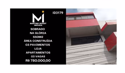 Sobrado na Glória, 03 Pavimentos, Loja Comercial, 2° e 3° andar, Aptos.  550m2 área construída R$ 780MIL