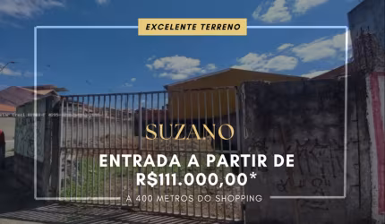 TERRENO PARA VENDA EM SUZANO (PRÓXIMO AO SHOPPING) - ENTRADA DE 111.000,00 - JD. DOS IPÊS