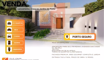 Lançamento - Casa no Jardins do Porto em Porto Seguro/BA