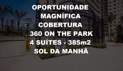 PENÍNSULA 360 ON THE PARK - MAGNÍFICA COBERTURA