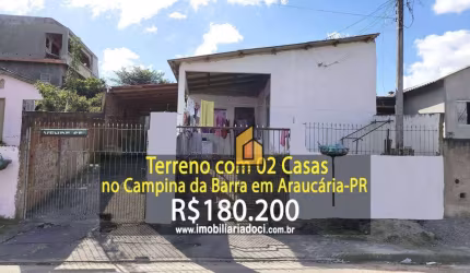 Terreno com 02 Casas no Campina da Barra em Araucária-PR