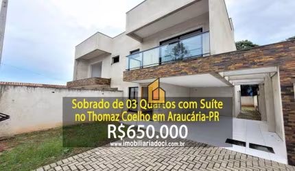 Sobrado com 03 Quartos com Suíte no Thomaz Coelho em Araucária-PR  - A Venda por R$ 650.000,00