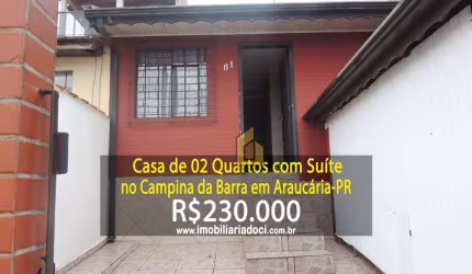 Casa de 02 Quartos com suíte no Campina da Barra em Araucária-PR  - A Venda por R$230.000,00