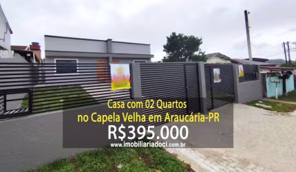 Casa com 02 Quartos no Capela Velha em Araucária-PR  - A venda por R$395.000,00