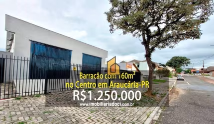 Barracão com 160m² no Centro em Araucária-PR  - A venda por R$1.250.000,00