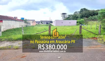 Terreno com 563m² no Passaúna em Araucária-PR  - A venda por R$380.000,00