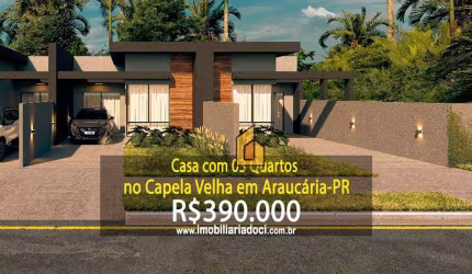 Casa com 03 Quartos no Capela Velha em Araucária-PR  - A venda por R$390.000,00