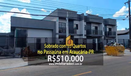 Sobrado com 03 Quartos no Passaúna em Araucária-PR  - A venda por R$510.000,00