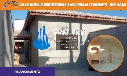 CASA NOVA 2 DORMITÓRIOS LADO PRAIA FINANCIAMENTO BANCÁRIO  ITANHAÉM