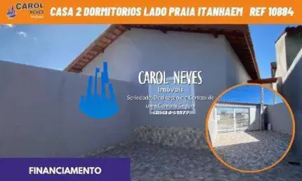 CASA NOVA 2 DORMITÓRIOS 1 SUÍTE LADO PRAIA FINANCIAMENTO BANCÁRIO ITANHAÉM