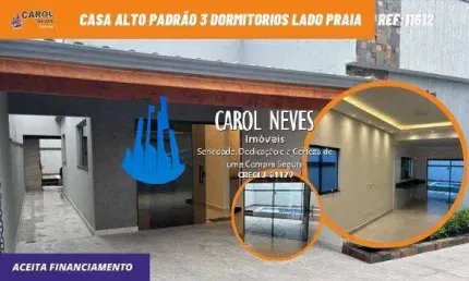 CASA ALTO PADRAO 3 DORMITORIOS LADO PRAIA FINANCIAMENTO BANCARIO ITANHAEM
