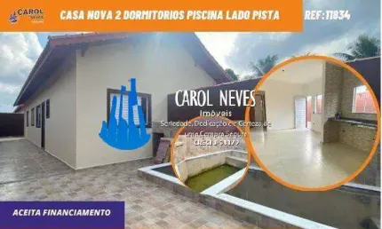 CASA NOVA 2 DORMITORIOS PISCINA LADO PISTA FINANCIAMENTO ITANHAEM