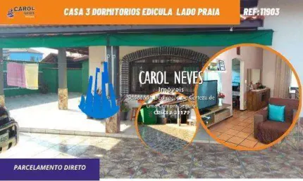CASA 3 DORMITORIOS EDICULA PARCELAMENTO DIRETO LADO PRAIA ITANHAEM