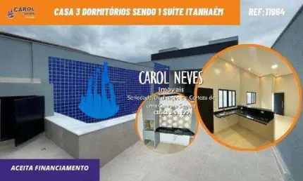 CASA NOVA 3 DORMITORIOS 1 SUITE PISCINA FINANCIAMENTO LADO PRAIA ITANHAEM