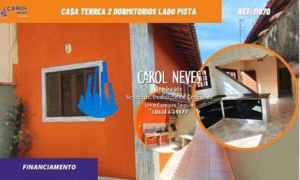 CASA TERREA 2 DORMITORIOS LADO PISTA FINANCIAMENTO BANCARIO ITANHAEM