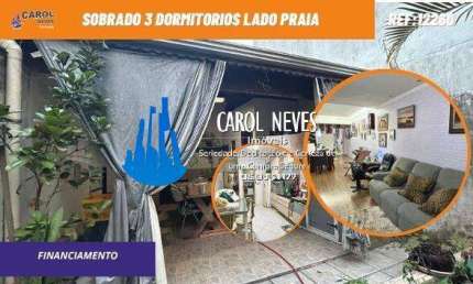 SOBRADO 3 DORMITORIOS SUITES LADO PRAIA FINANCIAMENTO PRAIA GRANDE