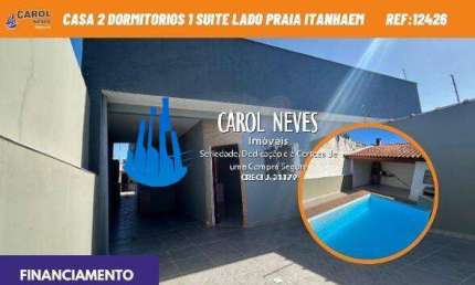 CASA 2 DORMITORIOS 1 SUITE PISCINA LADO PRAIA FINANCIAMENTO ITANHAEM
