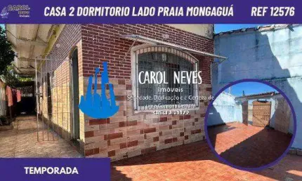 CASA  TEMPORADA ESQUINA 2 DORMITORIOS 1 SUITE LADO PRAIA MONGAGUA