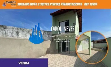 SOBRADO NOVO 2 SUITES DUCHA PRAIA PISCINA FINANCIAMENTO LADO PISTA MONGAGUA