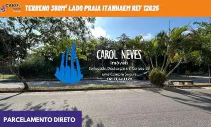 Terreno 380m² lado praia parcelamento direto itanhaem